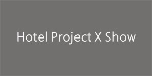 Hotel Project X Show